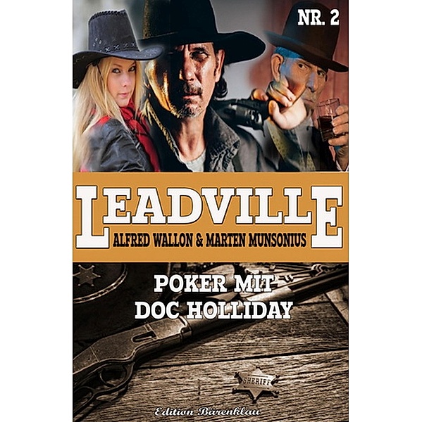 Leadville #2: Poker mit Doc Holliday, Alfred Wallon, Marten Munsonius