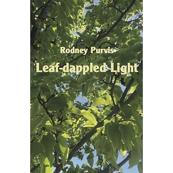 Leaf-dappled Light, Rodney Purvis