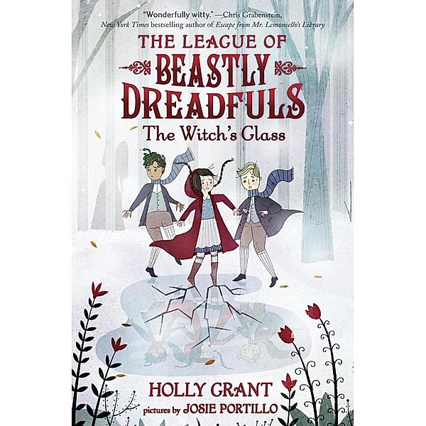 League of Beastly Dreadfuls #3: The Witch's Glass / League of Beastly Dreadfuls Bd.3, Holly Grant