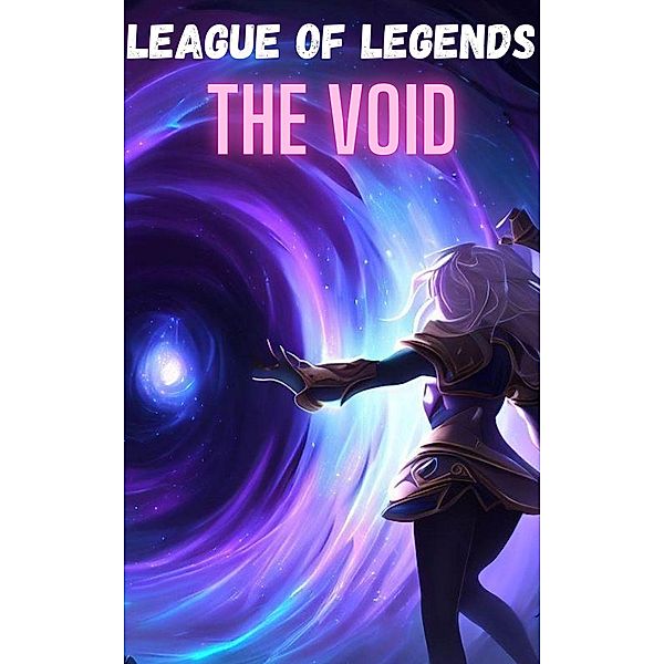 League of Legends The VOID / League of Legends, Fandom Books