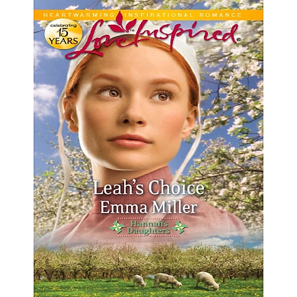 Leah's Choice / Hannah's Daughters Bd.4, Emma Miller