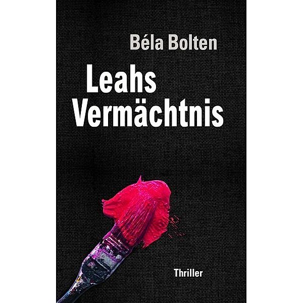 Leahs Vermächtnis, Béla Bolten