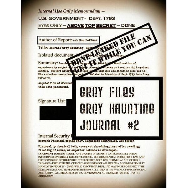 Leaked The Grey Files: Journals 1,2,483: The Grey Files: Grey Haunting, Ash Nom DePlume