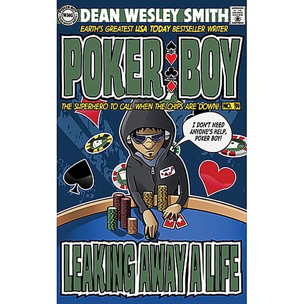 Leaking Away a Life (Poker Boy, #34), Dean Wesley Smith