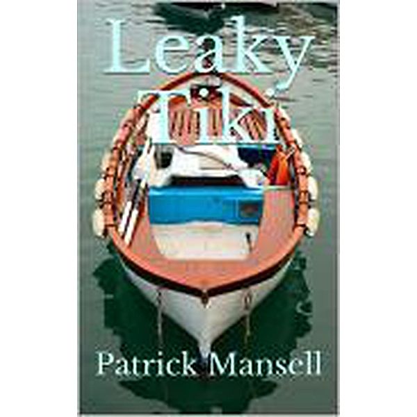 Leaky Tiki, Patrick Mansell