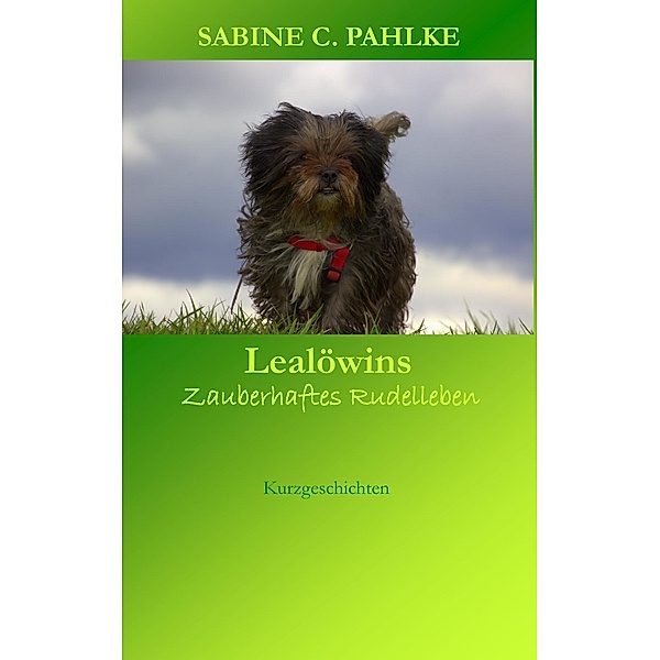 Lealöwins zauberhaftes Rudelleben, Sabine C. Pahlke