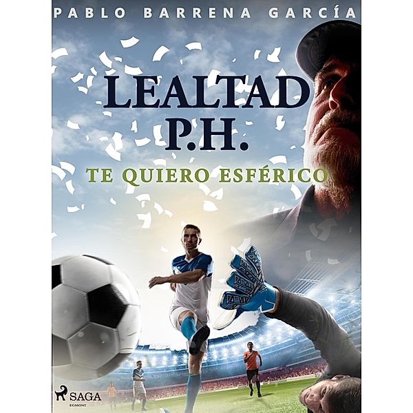 Lealtad P.H. Te quiero esférico, Pablo Barrena García