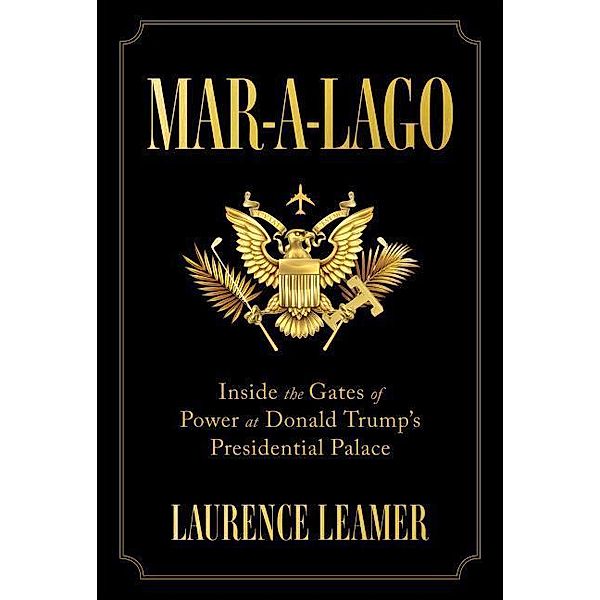 Leamer, L: Mar-A-Lago, Laurence Leamer