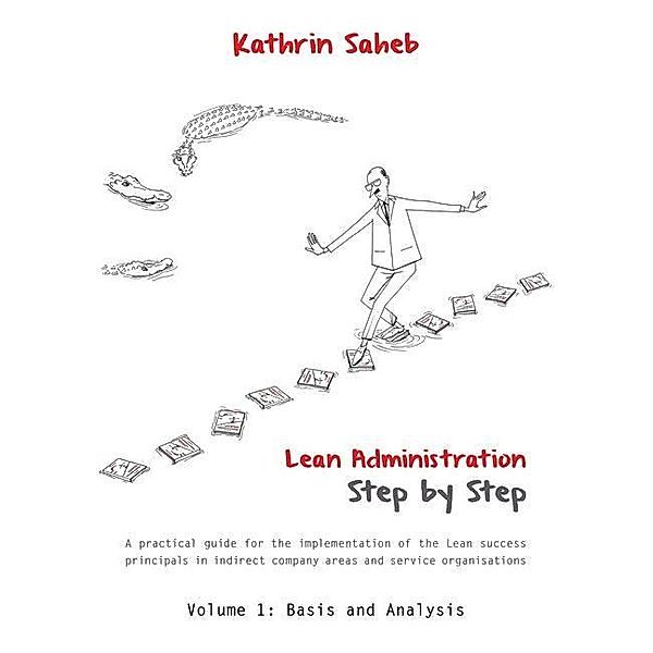 Lean Administration Step by Step, Kathrin Saheb