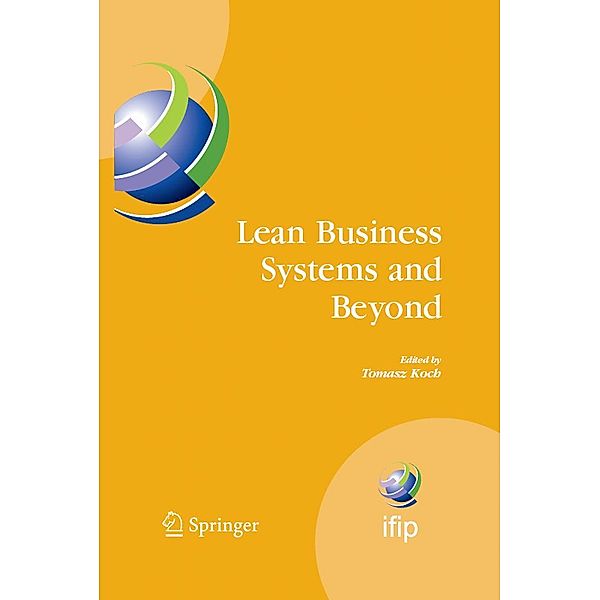 Lean Business Systems and Beyond / IFIP Advances in Information and Communication Technology Bd.257