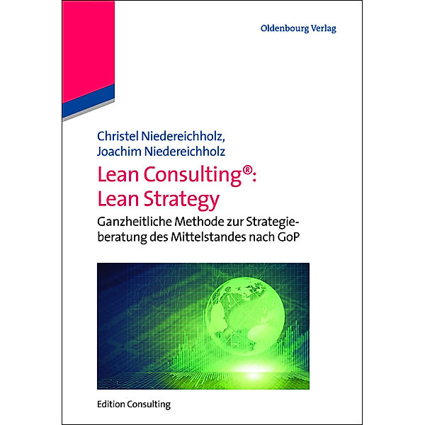 Lean Consulting: Lean Strategy, Christel Niedereichholz, Joachim Niedereichholz