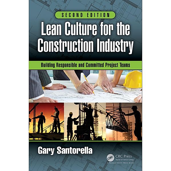 Lean Culture for the Construction Industry, Gary Santorella