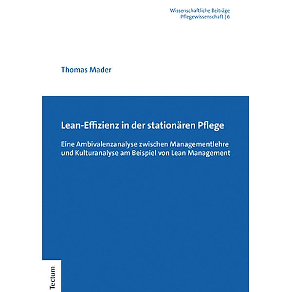 Lean-Effizienz in der stationären Pflege, Thomas Mader