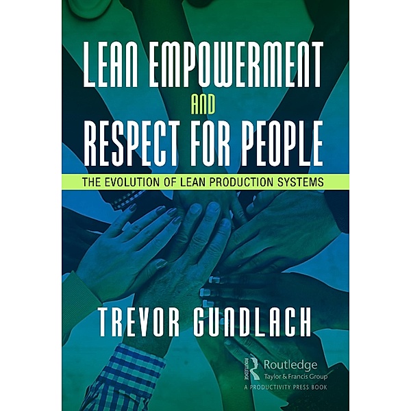 Lean Empowerment and Respect for People, Trevor Gundlach