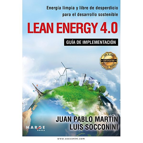 Lean Energy 4.0 (Certification) / Certification, Juan Pablo Martín, Luis Socconini