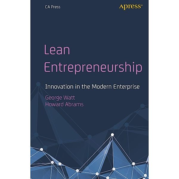 Lean Entrepreneurship, George Watt, Howard Abrams