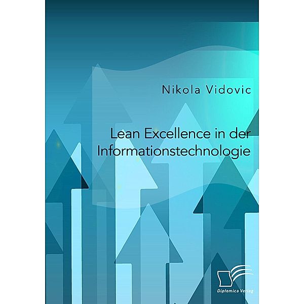 Lean Excellence in der Informationstechnologie, Nikola Vidovic
