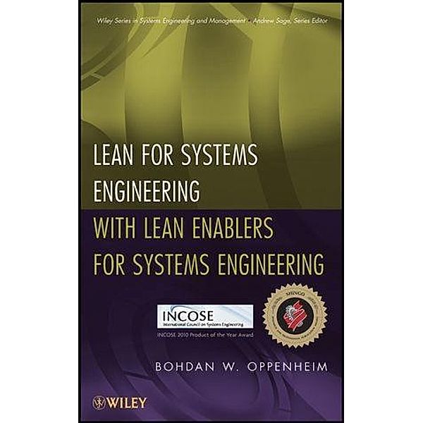 Lean for Systems Engineering with Lean Enablers for Systems Engineering / Wiley Series in Systems Engineering and Management Bd.1, B. W. Oppenheim