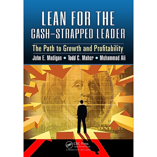 Lean for the Cash-Strapped Leader, John E. Madigan, Todd C. Maher, Mohammad Ali