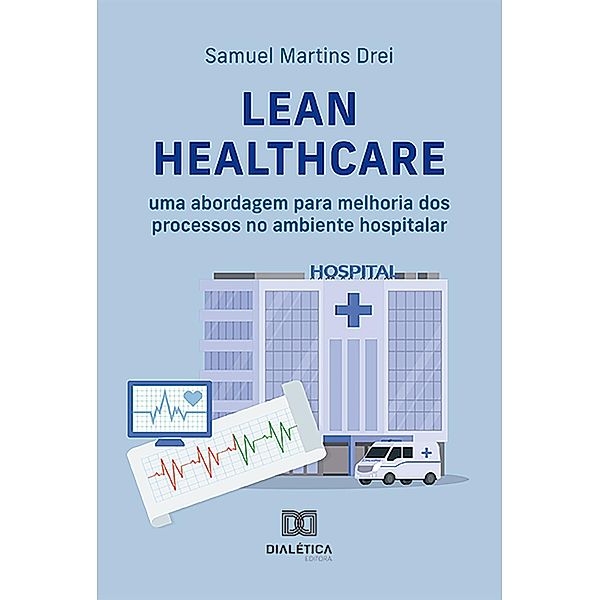 Lean Healthcare, Samuel Martins Drei