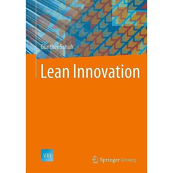 Lean Innovation, Günther Schuh, Michael Lenders