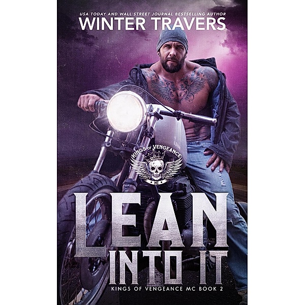 Lean Into It (Kings of Vengeance, #2) / Kings of Vengeance, Winter Travers