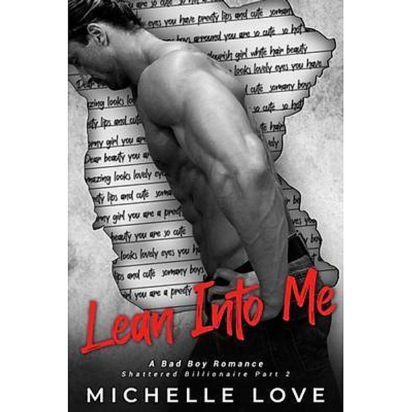 Lean Into Me / Shattered Billionaire Bd.2, Michelle Love