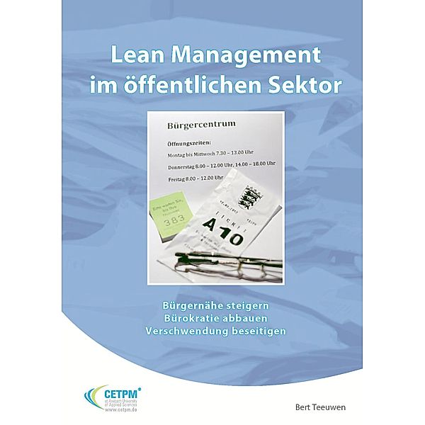 Lean Management im öffentlichen Sektor, Bert Teeuwen