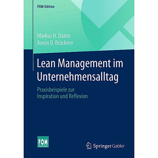 Lean Management im Unternehmensalltag, Markus H. Dahm, Aaron D. Brückner