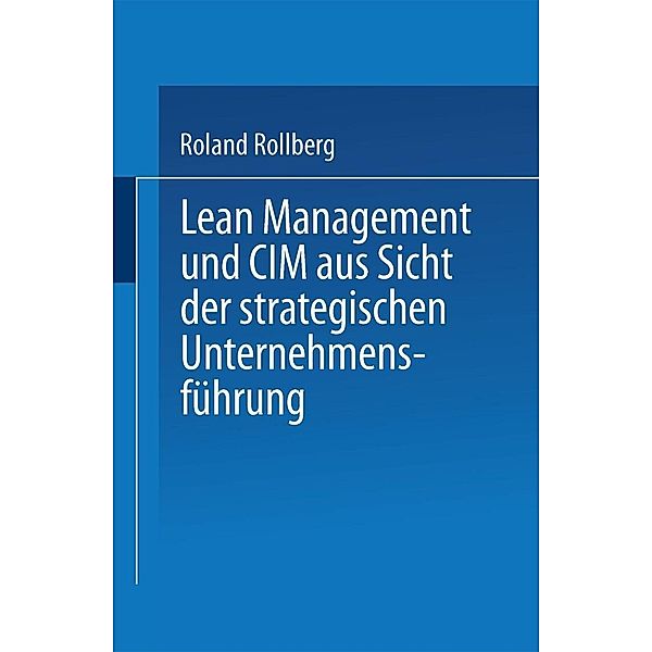 Lean Management und CIM aus Sicht der strategischen Unternehmensführung