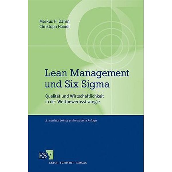 Lean Management und Six Sigma, Markus H. Dahm, Christoph Haindl