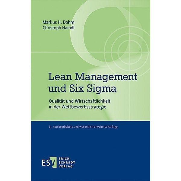 Lean Management und Six Sigma, Markus H. Dahm, Christoph Haindl