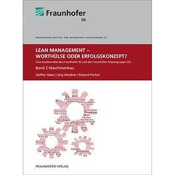 Lean Management - Worthülse oder Erfolgskonzept?., Steffen Maas, Jörg Weidner, Roland Fischer