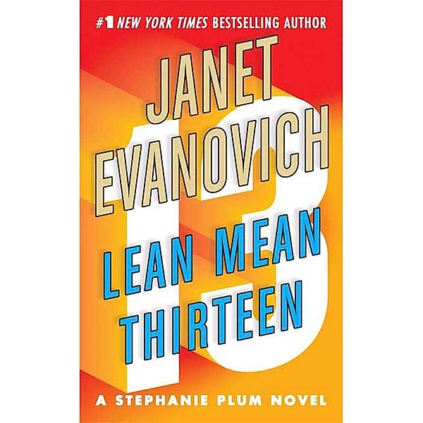 Lean Mean Thirteen / Stephanie Plum Novels Bd.13, Janet Evanovich