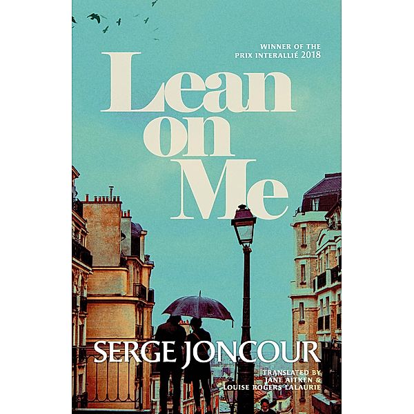 Lean on Me / Gallic Books, Serge Joncour
