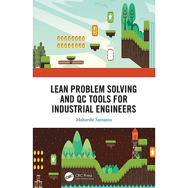 Lean Problem Solving and QC Tools for Industrial Engineers, Maharshi Samanta