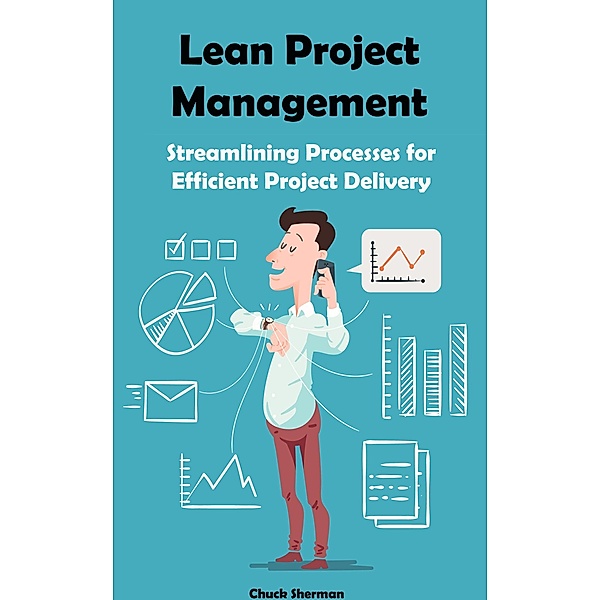 Lean Project Management, Chuck Sherman