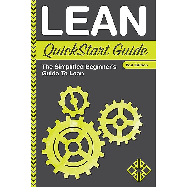 Lean QuickStart Guide, Benjamin Sweeney