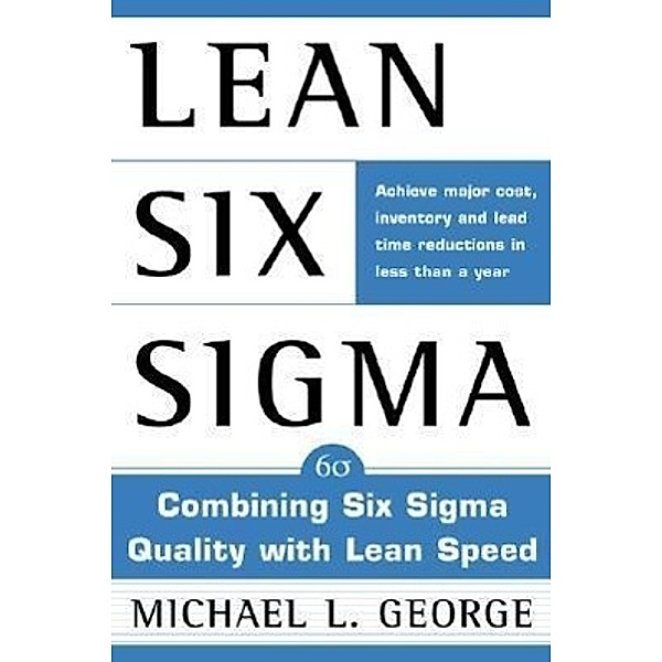 Lean Six Sigma, Michael L. George