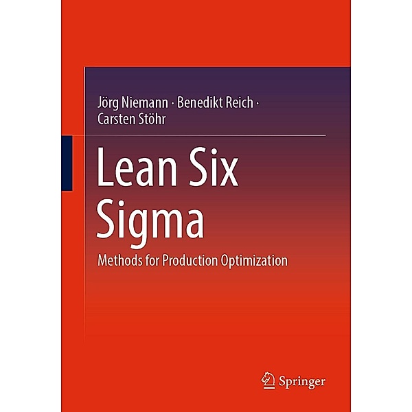 Lean Six Sigma, Jörg Niemann, Benedikt Reich, Carsten Stöhr