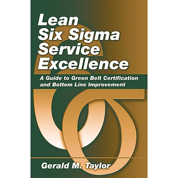 Lean Six Sigma Service Excellence, Gerald Taylor