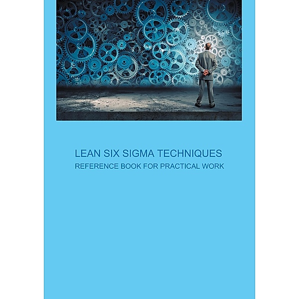 Lean Six Sigma Techniques, Marlon A. Jaun