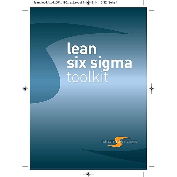 lean six sigma - TOOLKIT, Suzanne Birkmayer, Robert Dannenmaier, Sabine Matlasek, Thomas Pirker-Krassnig, Wolfgang Weibert