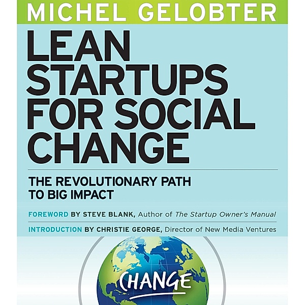 Lean Startups for Social Change, Michel Gelobter