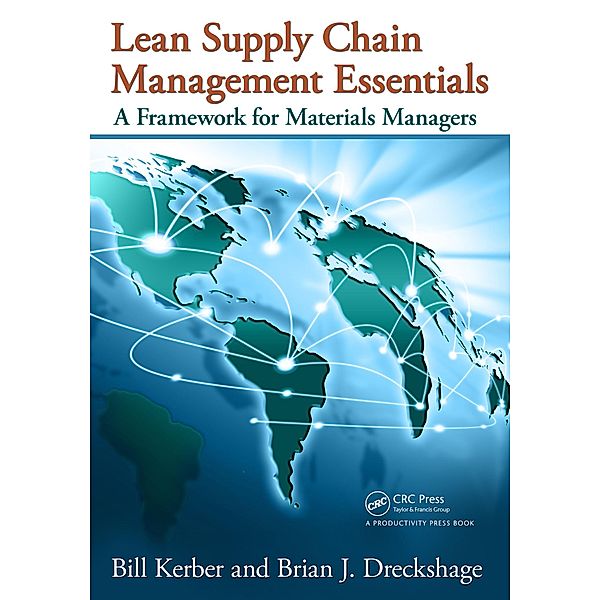 Lean Supply Chain Management Essentials, Bill Kerber, Brian J. Dreckshage