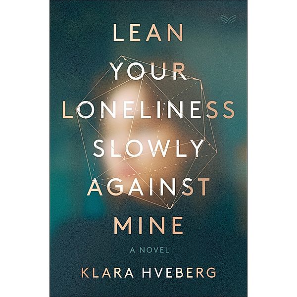 Lean Your Loneliness Slowly Against Mine, Klara Hveberg