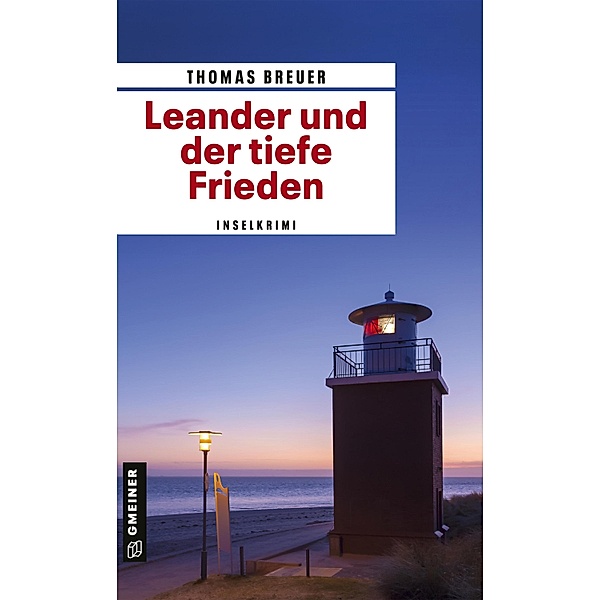 Leander und der tiefe Frieden / Kommissar Leander Bd.1, Thomas Breuer