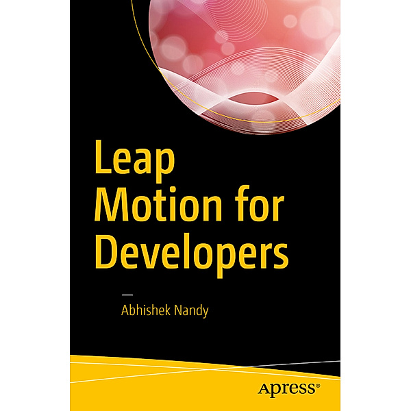 Leap Motion for Developers, Abhishek Nandy