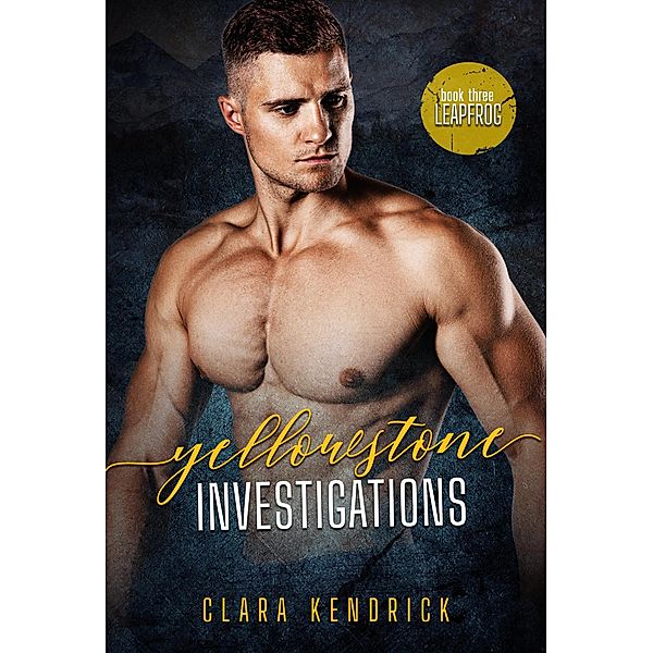 Leapfrog (Yellowstone Investigations, #3) / Yellowstone Investigations, Clara Kendrick