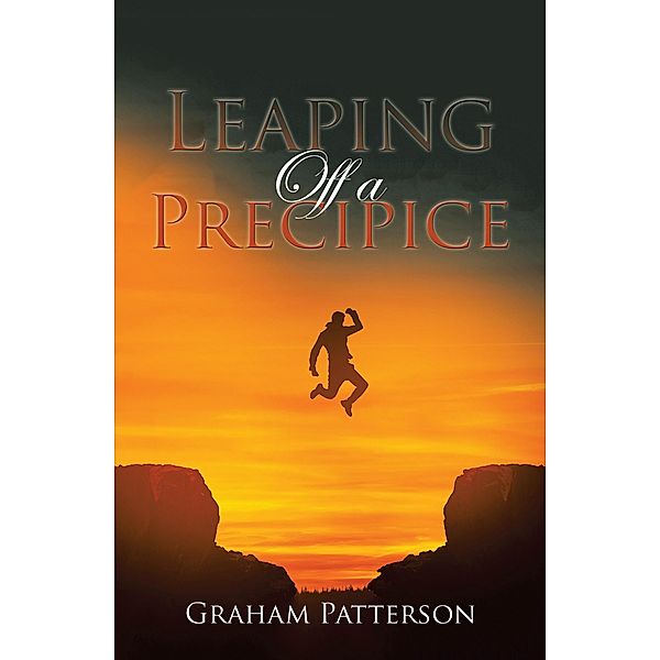 Leaping off a Precipice, Graham Patterson